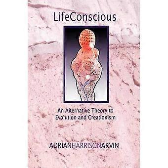 LifeConscious: Una Teoría Alternativa a la Evolución y el Creacionismo