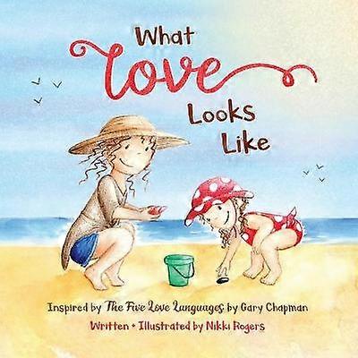 What Love Looks Like