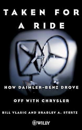 Taken for a Ride: How Daimler Benz Drove Off with Chrysler