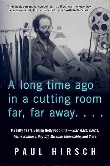 A Long Time Ago In A Cutting Room Far Far Away by Paul Hirsch Paperback