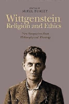 Wittgenstein Religion and Ethics