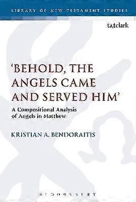 Behold the Angels Came and Served Him'