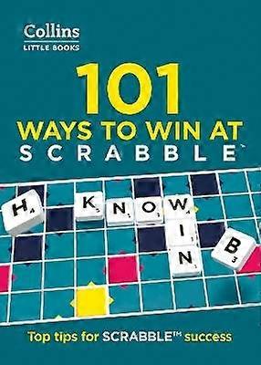101 Ways to Win at SCRABBLE