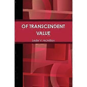 Of Transcendent Value - Leslie V. McMillan - Paperback - en Book