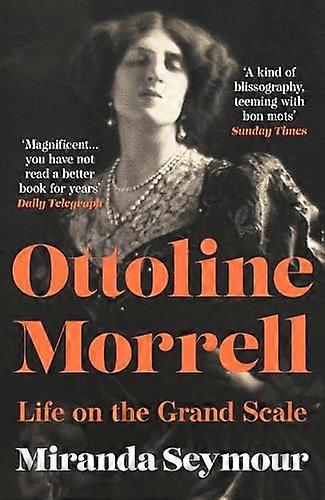 Ottoline Morrell: Life on the Grand Scale