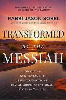 Transformed By The Messiah by Rabbi Jason Sobel Hardback Book