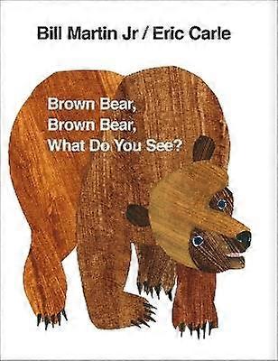 Brown Bear Brown Bear What Do You See?