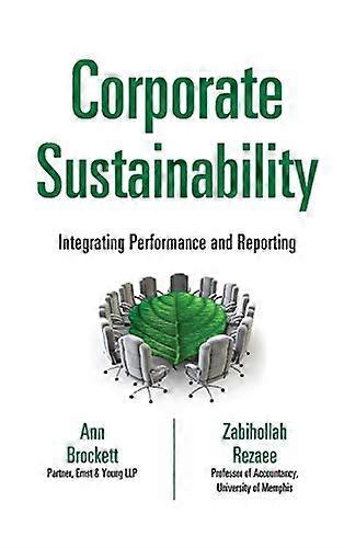 Corporate Sustainability: Integrating Performance and Reporting