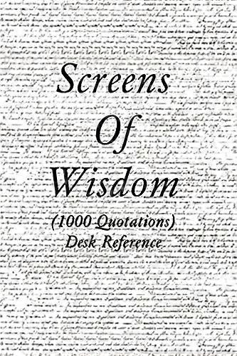 Ecrans de sagesse: (1000 Citations) Référence bureau
