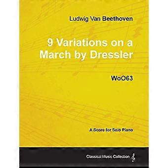 Ludwig van Beethoven - 9 Variationen über einen Marsch von Dressler - WoO 63 - Eine Partitur für Klavier solo: mit einer Biografie von Joseph Otten