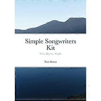 Einfaches Songwriter-Kit : Tabs, Reime, Einfach