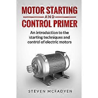 Amorce de démarrage et de commande du moteur : une introduction aux techniques de démarrage et de contrôle des moteurs électriques