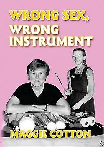 Wrong Sex, Wrong Instrument