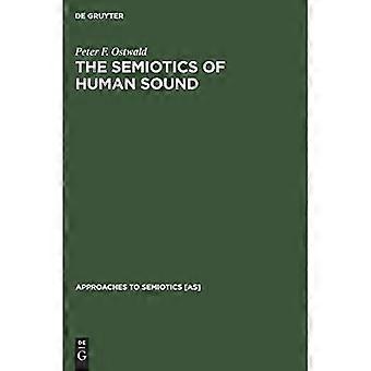 La semiótica del sonido humano (Enfoques de la semiótica [AS])