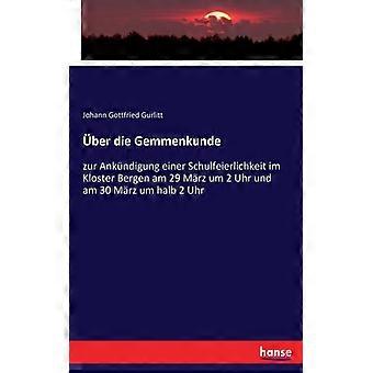 Ber Die Gemmenkundezur Ankndigung Einer Schulfeierlichkeit Im Kloster Bergen Am - Johann Gottfried Gurlitt - Paperback - English Book - History