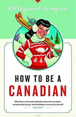 How to Be a Canadian