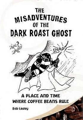 Missöden av Dark Roast Ghost