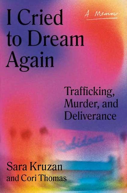 I Cried To Dream Again by Sara Kruzan Hardback Book