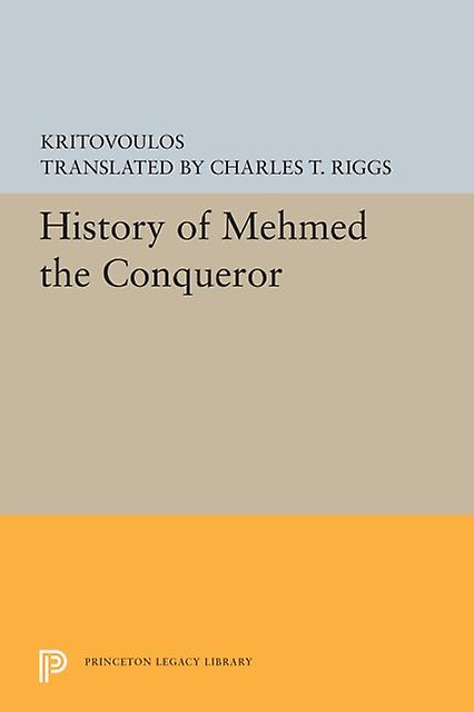 History Of Mehmed The Conqueror by Kritovoulos Paperback Book