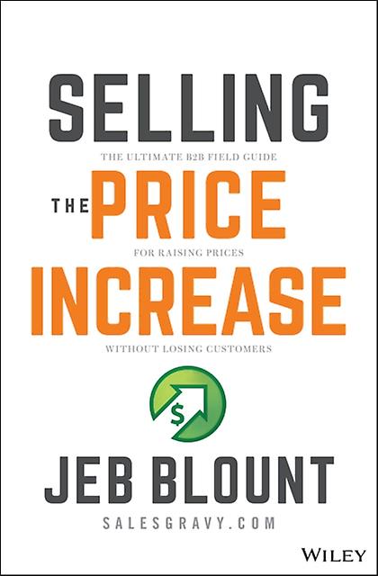 Selling The Price Increase by Jeb Blount Hardback Book