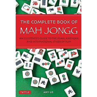 Complete Book Of Mah Jongg - Amy Lo