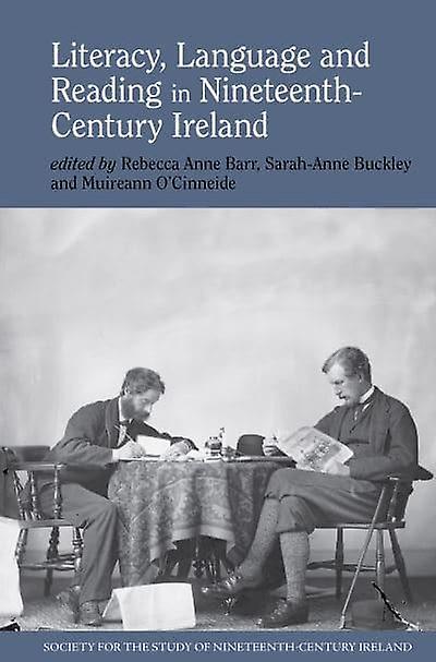 Literacy Language And Reading In Nineteenthcentury Ireland Paperback