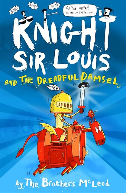 Knight Sir Louis And The Dreadful Damsel by The Brothers McLeod Paperback