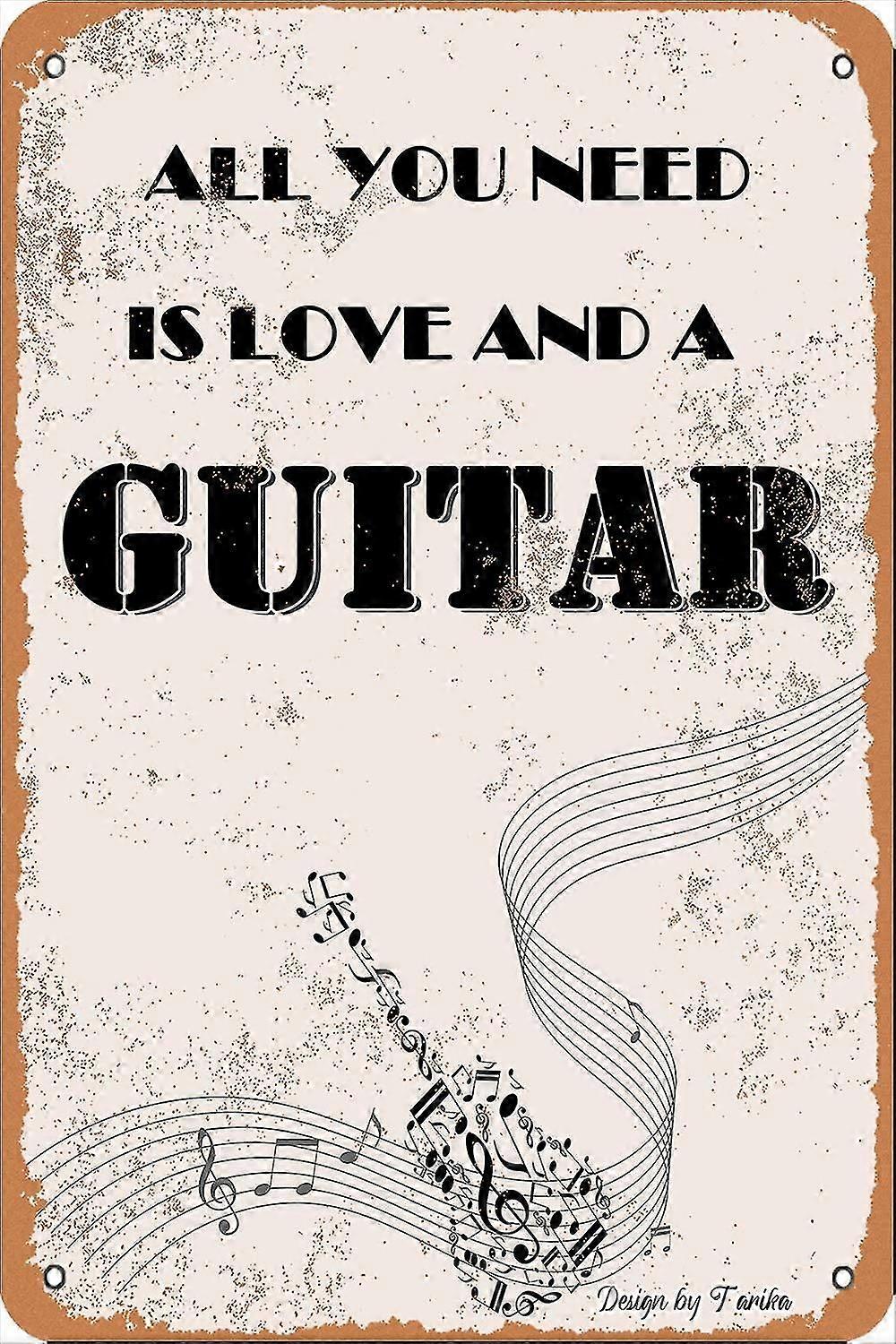 All You Need Is Love And A Guitar Iron Poster Pintura em Lata de Sinal 8x12 Polegadas OU 12x16 Polegadas Modo 4902