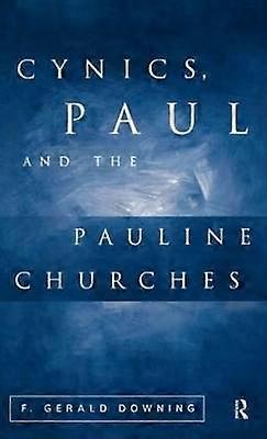 Cynics Paul and the Pauline Churches