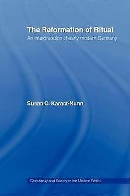 The Reformation of Ritual