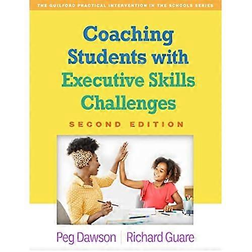 Coaching Students with Executive Skills Challenges, Second Edition