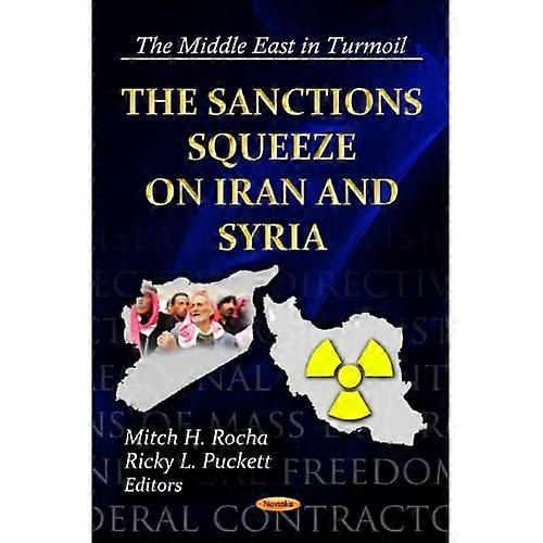 Sanctions Squeeze on Iran & Syria