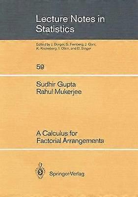 A Calculus for Factorial Arrangements