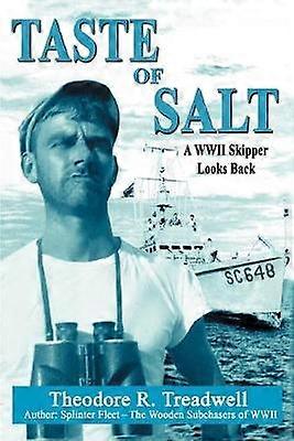 Taste of Salt A WWII Skipper Looks Back