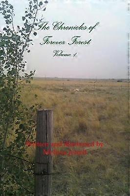 The Chronicles of Forever Forest Volume 1