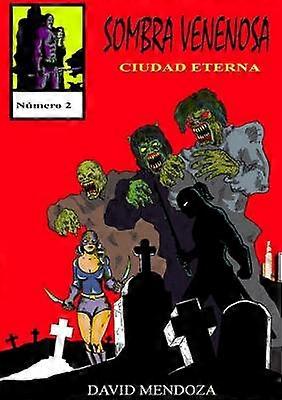 Sombra Venenosa II: Ciudad Eterna