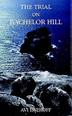 The Trial on Bachelor Hill