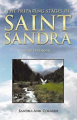 The Preparing Stages Of Saint Sandra