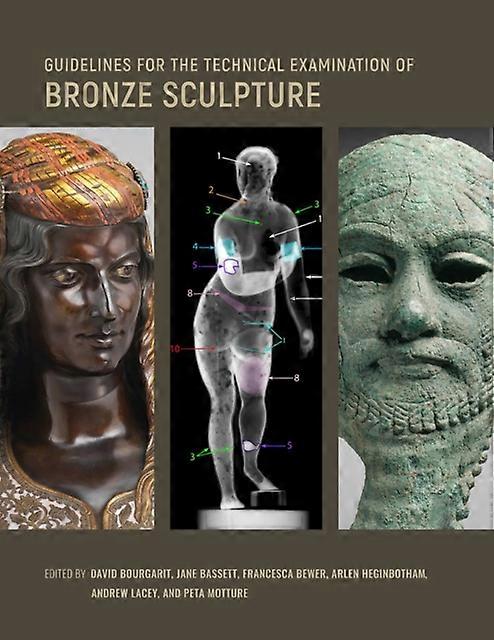 Guidelines For The Technical Examination Of Bronze Sculpture Paperback