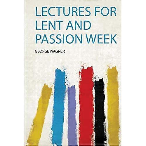 Lectures for Lent and Passion Week