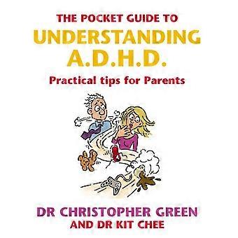 Pocket Guide To Understanding A.d.h.d - Dr Kit Chee