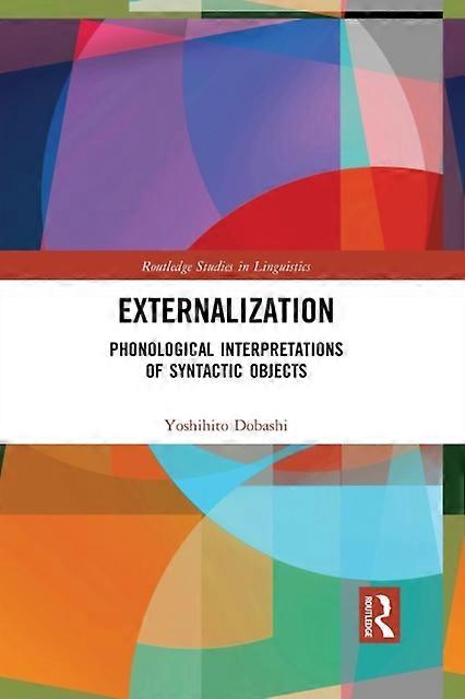 Externalization Phonological Interpretations Of Syntactic Objects - Yoshihito Dobashi