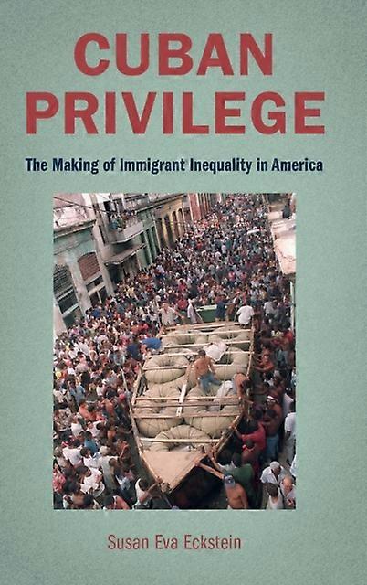 Cuban Privilege - Susan Eva Eckstein