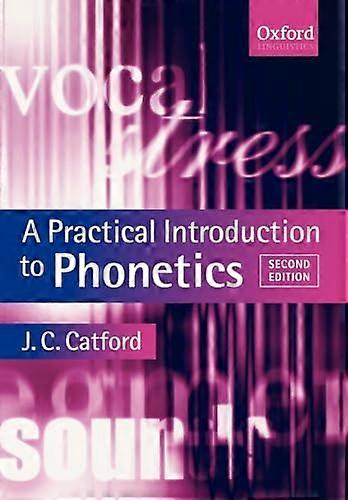 A Practical Introduction to Phonetics