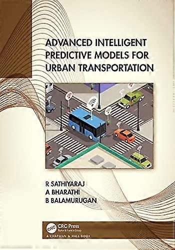 Advanced Intelligent Predictive Models for Urban Transportation
