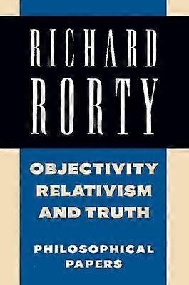 Objectivity Relativism and Truth