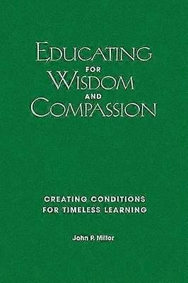 Educating for Wisdom and Compassion