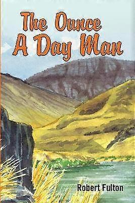 The Ounce A Day Man