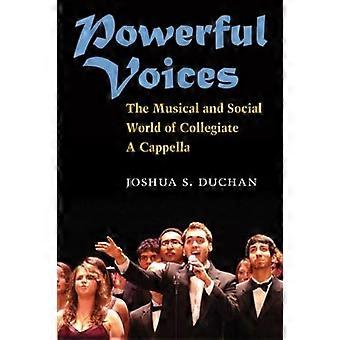 Krachtige Voices: De muzikale en sociale wereld van collegiale A Cappella (spatiëring Pop)