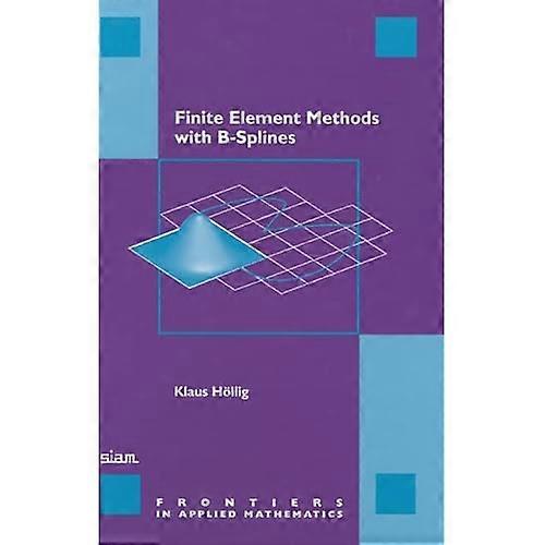 Finite Element Methods with B-Splines